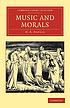 Music and morals / monograph. by H  R Haweis