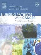 Nursing patients with cancer : principles and practice
