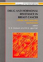 Drug and hormonal resistance in breast cancer : cellular and molecular mechanisms
