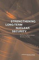 Strengthening long-term nuclear security : protecting weapon-usable material in Russia