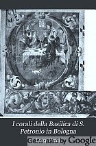 I corali della Basilica di S. Petronio in Bologna
