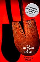 The restraint of beasts : a novel