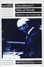 Eisenhower's war of words : rhetoric and leadership