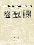 A Reformation reader : primary texts with introductions