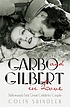 Garbo and Gilbert in love : Hollywood's first... by Colin Shindler