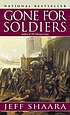 Gone for soldiers 著者： Jeff Shaara