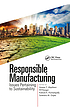 Responsible manufacturing : issues pertaining... by Ammar Y Alqahtani