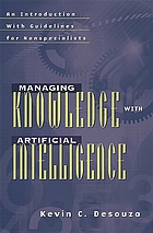Managing knowledge with artificial intelligence : an introduction with guidelines for nonspecialists