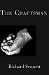 The craftsman 著者：  Richard Sennett 