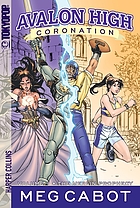 Avalon High coronation. vol. 1, The Merlin prophecy