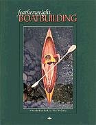 Featherweight boatbuilding : a WoodenBoat book