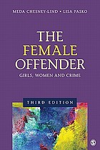 The female offender : girls, women, and crime