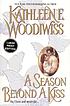 A season beyond a kiss 著者： Kathleen E Woodiwiss