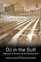 Oil in the Gulf : obstacles to democracy and development
