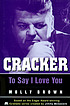 Cracker : To say I love you von Molly Brown