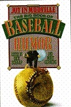 Joy in Mudville : the big book of baseball humor
