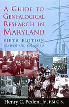 A guide to genealogical research in Maryland