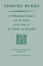 A philosophical enquiry into the origin of our ideas of the sublime and beautiful.