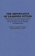 The importance of learning styles : understanding the implications for learning, course design, and education