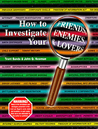 How to investigate your friends, enemies, and lovers