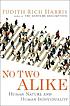No two alike : human nature and human individuality 著者：  Judith Rich Harris 