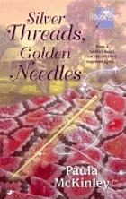 Silver threads golden needles