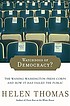 Watchdogs of democracy? : the waning Washington press corps and how it has failed the public
