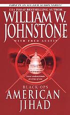 Black ops: American jihad.