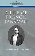 A life of Francis Parkman