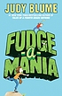 Fudge-a-mania by Judy Blume