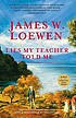 Lies my teacher told me : everything your American... by  James W Loewen 
