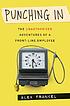 Punching in : the unauthorized adventures of a front-line employee