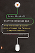 What the dormouse said-- : how the sixties counterculture shaped the personal computer industry