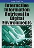 Interactive information retrieval in digital environments von Iris Xie
