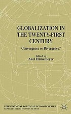 Globalization in the twenty-first century : convergence or divergence?