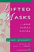 Lifted masks, and other works von Susan Glaspell