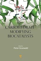 Carbohydrate-modifying biocatalysts