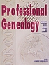 Professional genealogy : a manual for researchers,... by  Elizabeth Shown Mills 