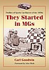 They started in MGs : profiles of sports car racers... by  Carl Goodwin 