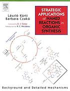 Strategic applications of named reactions in organic synthesis : background and detailed mechanisms