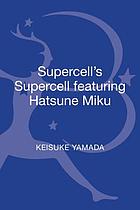 Supercell featuring Hatsune Miku