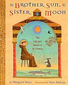 Brother sun, sister moon : the life and stories of St. Francis