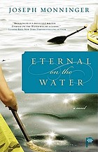 Eternal on the water : a novel