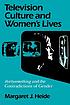 Television culture and women's lives : Thirtysomething and the contradictions of gender