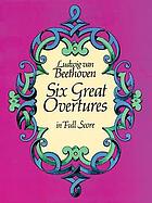 Six great overtures in full score