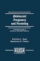 Adolescent pregnancy and parenting : findings from a racially diverse sample