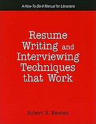 Resume writing and interviewing techniques that work : a how-to-do-it manual for librarians