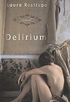 Delirium : a novel