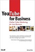 YouTube for business : online video marketing... door  Michael Miller 
