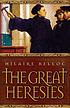 The great heresies por Hilaire Belloc